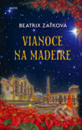 Vianoce na Madeire - Beatrix Zaťková, 2023