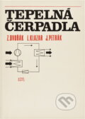 Kniha: Tepelná čerpadla (Zdeněk Dvořák, Luděk Klazar a Jiří Petrák). SNTL, 1987