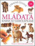 Kniha: Mláďatá - Nálepková kniha (Slovart). Slovart, 2005