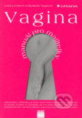 Kniha: Vagina - manuál pro majitelky (Carol Livotiová a Elizabeth Toppová). Smart Press, 2005