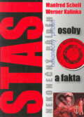 Stasi - nekonečný příběh - Manfred Schell, Werner Kalinka, Naše vojsko CZ, 2005