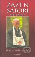 Zazen Satori - Úvod do meditace zazen - Mistr Kaisen, 2005