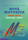 Nová maturita - Ruský jazyk - Monitor - testy - Katarína Gogová a kol., 2005