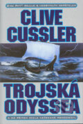 Trojská Odyssea - Clive Cussler, BB/art, 2005