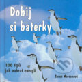 Kniha: Dobij si baterky (Sarah Mersonová). Metafora, 2005