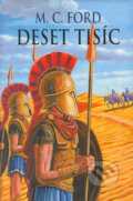 Kniha: Deset tisíc (Michael C. Ford). Baronet, 2004