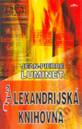 Alexandrijská knihovna - Jean-Pierre Luminet, Alpress, 2003
