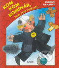 Kniha: Kom, kom, kominár, kedy si sa umýval?, 2005