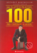 100 zlatých pravidel pro úspěšnou kariéru - Richard Templar, Grada, 2005