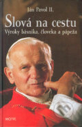 Ján Pavol II. - Slová na cestu - Ján Kamenistý, Motýľ, 2005