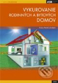 Kniha: Vykurovanie rodinných a bytových domov (Dušan Petráš a kolektív)