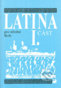 Latina pro střední školy (1. část) - Vlasta Seinerová, Fortuna, 2002