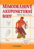 Kniha: Mimodráhové akupunkturní body (Milan Esler). Poznání, 2003