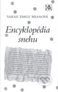 Encyklopédia snehu - Sarah Emily Mianová, 2005