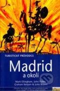 Kniha: Madrid a okolí (Jules Brown, Mark Ellingham a kolektív). Jota, 2005