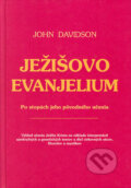 Ježišovo evanjelium - John Davidson, CAD PRESS, 2004