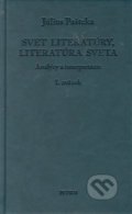 Svet literatúry, literatúra sveta I - Július Pašteka, Petrus, 2005