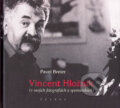 Vincent Hložník (v mojich fotografiách a spomienkach) - Pavol Breier, 2005