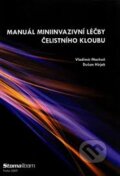 Manuál miniinvazivní léčby čelistního kloubu - Vladimír Machoň, Dušan Hirjak, StomaTeam, 2009