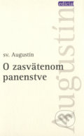 O zasvätenom panenstve - sv. Augustín, Karmelitánske nakladateľstvo, 2015