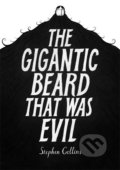 Kniha: The Gigantic Beard that was Evil (Stephen Collins)