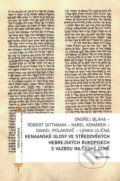 Kenaanské glosy ve středověkých hebrejských rukopisech s vazbou na české země - Robert Dittmann a kolektív, 2015