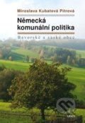 Kniha: Německá komunální politika (Miroslava Kubatová-Pitrová)