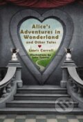 Alice&#039;s Adventures in Wonderland and Other Tales - Lewis Carroll, Race Point, 2015