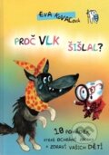 Kniha: Proč vlk šišlal? (Eva Kovaľová). StomaTeam, 2014
