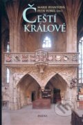 Kniha: Čeští králové (Marie Ryantová a Petr Vorel). Paseka, 2008
