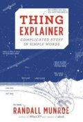 Thing Explainer - Randall Munroe, John Murray, 2015