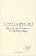O rodném jazyce/De vulgari eloquentia - Dante Alighieri