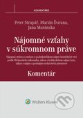 Nájomné vzťahy v súkromnom práve - Peter Strapáč, Marián Ďurana, Jana Muránska, Wolters Kluwer, 2015