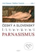 Kniha: Český a slovenský literární parnasismus (Aleš Haman a Peter Turček). Host, 2015