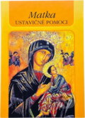 Kniha: Matka Ustavičné Pomoci : novény a modlitby (Sypták). Sypták, 2008
