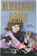 Kniha: Nemocnice bábik (Peter Menegas). Smena, 1992