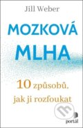 Kniha: Mozková mlha (Jill Weber). Portál, 2023