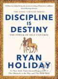 Discipline Is Destiny - Ryan Holiday, Profile Books, 2023