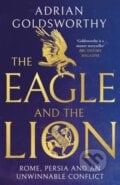 The Eagle and the Lion - Adrian Goldsworthy, Apollo, 2023