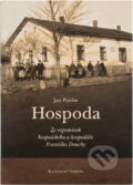 Kniha: Hospoda : ze vzpomínek hospodského a hospodáře Františka Douchy (František Doucha). Katolický týdeník, 2012