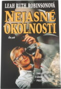 Kniha: Nejasné okolnosti (Leah Ruth Robinson). Ikar, 1998