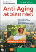Kniha: Anti-Aging : jak zůstat mladý : omládnout o 10 let (Klaus Oberbeil a Ulla Rahn-Huber). Ikar, 2001