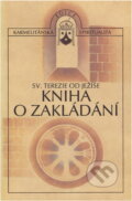 Kniha: Kniha o zakládání (Teresa de Jesús). , 1991