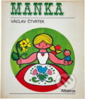 Kniha: Manka (Václav Čtvrtek). , 1979