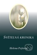 Kniha: Světelná kronika (Helena Pejšová). Carolus, 2023