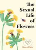 The Sexual Life of Flowers - Simon Klein, Greenfinch, 2023