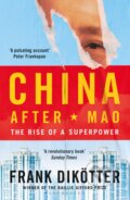 China After Mao - Frank Dikoetter, Bloomsbury, 2023