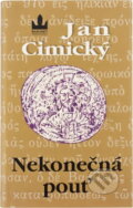 Kniha: Nekonečná pouť (Jan Cimický). Baronet, 1999