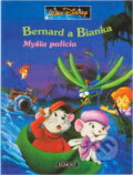 Kniha: Bernard a Bianka (Walt Disney). , 1992