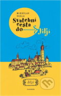 Kniha: Svatební cesta do Jiljí (Miroslav Skála). Garamond, 2004